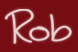 Rob